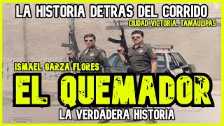 EL QUEMADOR | Un emocionante caso policial (LA HISTORIA DETRÁS DEL CORRIDO)