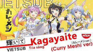 【Vietsub + Kara】Kagayaite (Curry Meshi ver.) | Cover | Oozora Subaru x Minato Aqua x Usada Pekora