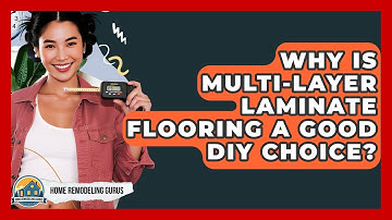Why Is Multi-layer Laminate Flooring A Good DIY Choice? - Home Remodeling Gurus