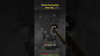 Admin Having Fun With Me... 🏠🔨  #minecraft