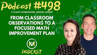 Ep498: From Classroom Observations to a Focused Math Improvement Plan