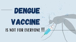 Why is the Dengue vaccine (Dengvaxia) not for everyone?