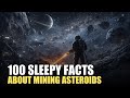 The Most Boring Facts About Mining Asteroids to Fall Asleep To — 2 Hours