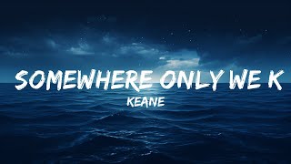 Keane - Somewhere Only We Know (Lyrics)  | lyrics Zee Music