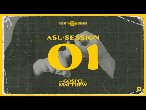 (ASL) Secret Church 25: Matthew–Part 1: Following Jesus and Making Him Known