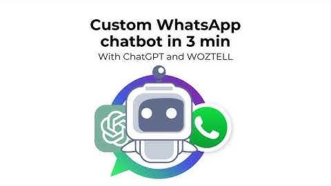 How to create a Chatbot in WhatsApp with ChatGPT and WOZTELL