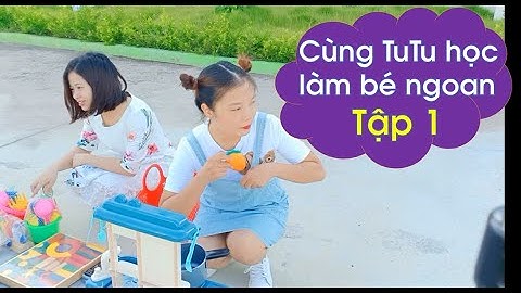 Học làm bé ngoan Tập 1(Không lấy đồ của người khác khi không được phép) |Mầm TuTu
