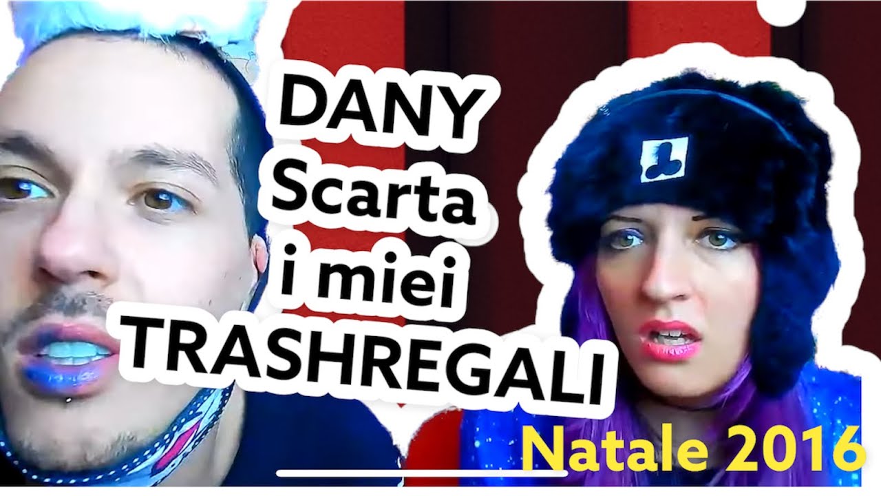 Dany scarta i miei TrashRegali di Natale 2016