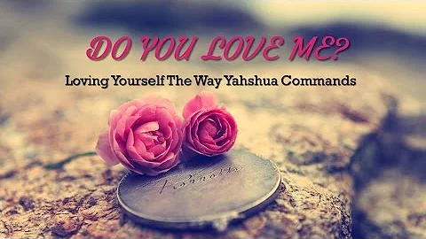 Loving Yourself The Way Yahshua Commands