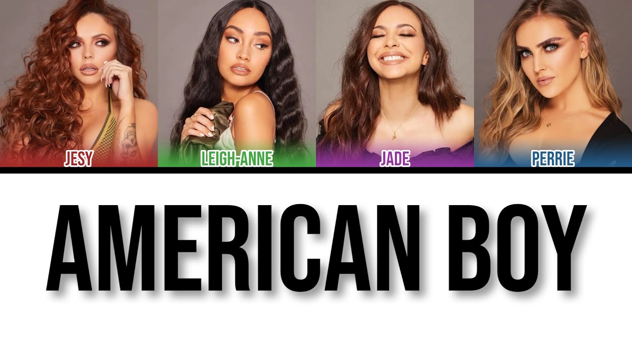 Little Mix - American Boy (Color Coded Lyrics)