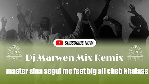 Master Sina Segui Me - Feat Big Ali Cheb Khalass - Promo ( Dj Marwen Mix Remix 2018 ) Jingle