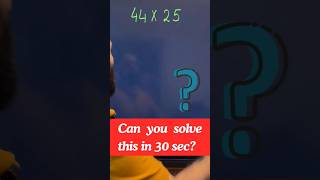 Can You Solve 44×25 in 30 Seconds? ⚡#mathtrick #viralreel #calculationtrick #physics