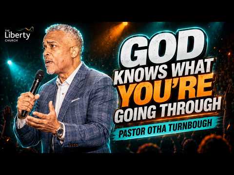 God knows what you're going through | Pastor Otha Turnbou