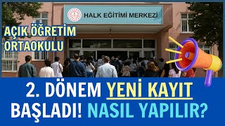 İlk Kayıt Nasıl Yapılır? Gereli Evraklar. Açık Öğretim Ortaokulu 2.Dönem İlk Kayıt İşlemleri Başladı