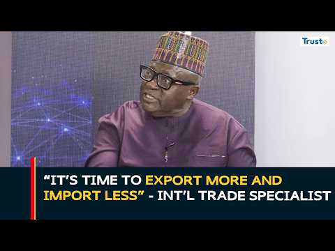 “It’s time to export more and import less” - Int’l trade specialist | Business Daily
