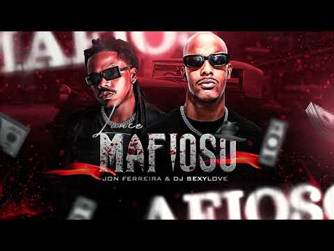 Jon Ferreira e Dj Sexy Love - Lance Mafioso ( Black Star Produtora )
