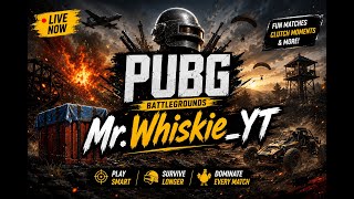 🔥Fun PUBG PC Matches & Survival Moments | Whiskie_YT Live |