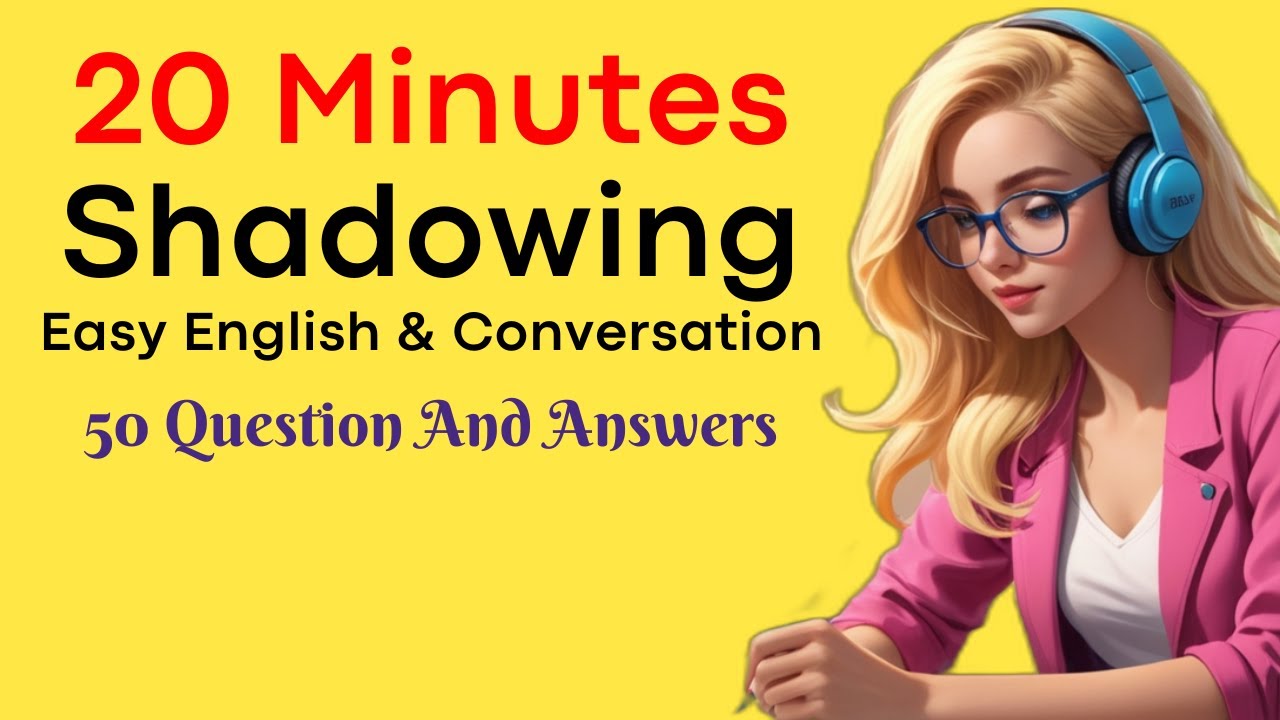 20 Minutes Shadowing English Speaking Practice | Learn English with ...
