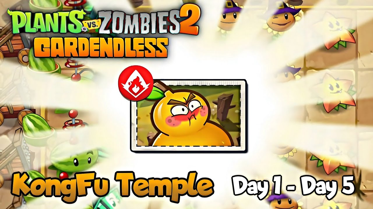 Plants Vs. Zombies 2: Gardendless - KongFu Temple Day 1 to Day 5