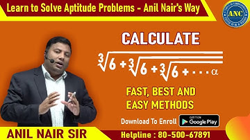 🛑🛑 ▶️Find  x =  cuberoot (6 +cuberoot (6+....) || CAT 2022 ||ANIL NAIR || Download ANC App| Concepts