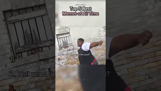 Best Memes Of All Time