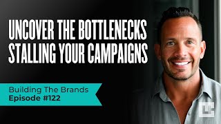 Identifying and Fixing the Bottlenecks That Are Stalling Your Marketing ROI