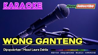 WONG GANTENG -Missel Laura Dahlia- KARAOKE