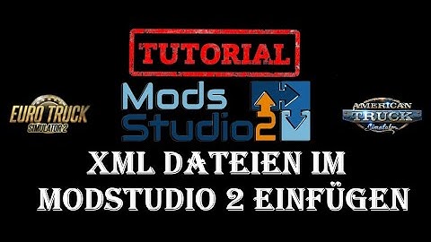 ETS 2 & ATS  /  Tutorial  /  XML Dateien im Modstudio 2 einfügen.