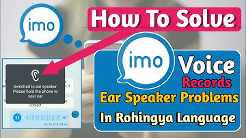 How To Solve IMO Voice Recorde ear speaker 🔊 | in Rohingya language #imo #RohingyaKnowledge