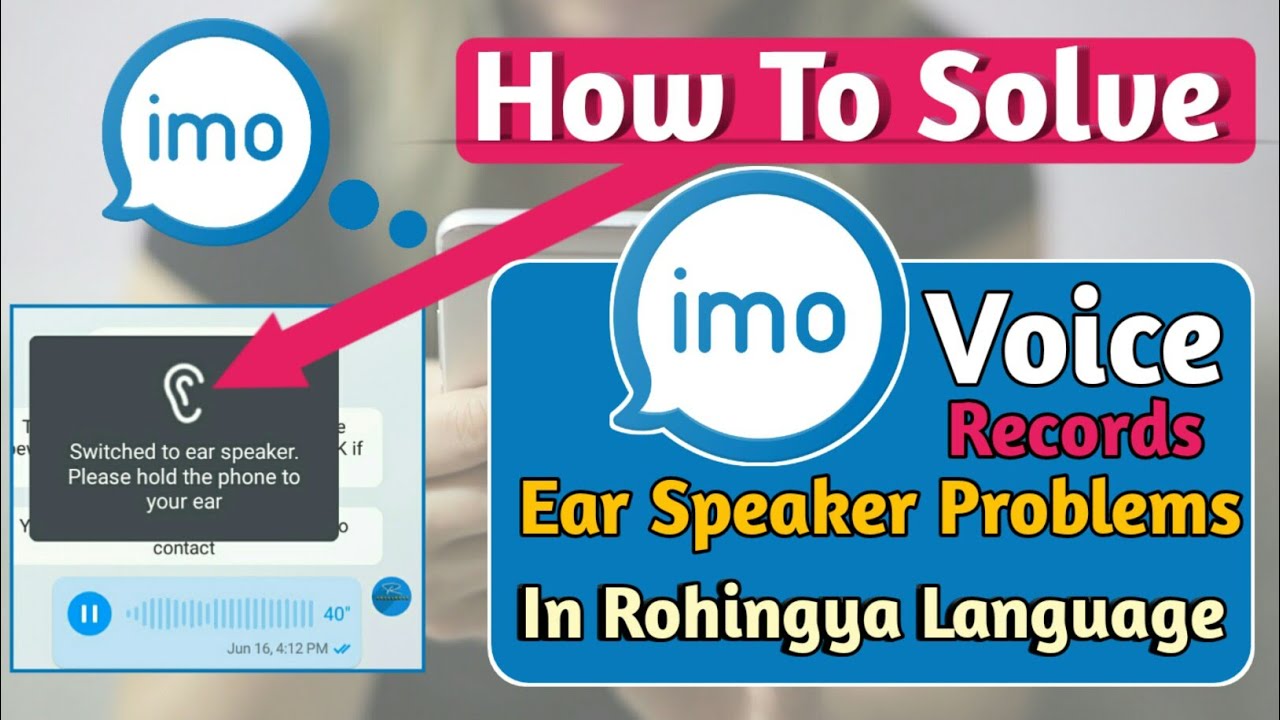 How To Solve IMO Voice Recorde ear speaker 🔊 in Rohingya language imo RohingyaKnowledge
