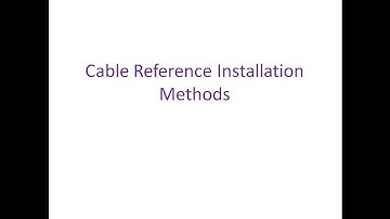 Cable Reference Installation Methods