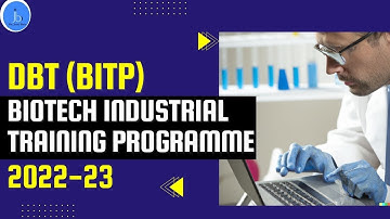 DBT- Biotech Industrial Training Programme BITP 2022-23| Eligibility and Application Procedure