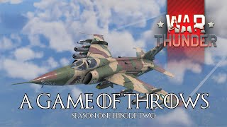 War Thunder - A Game of Throws, Season One Episode Two