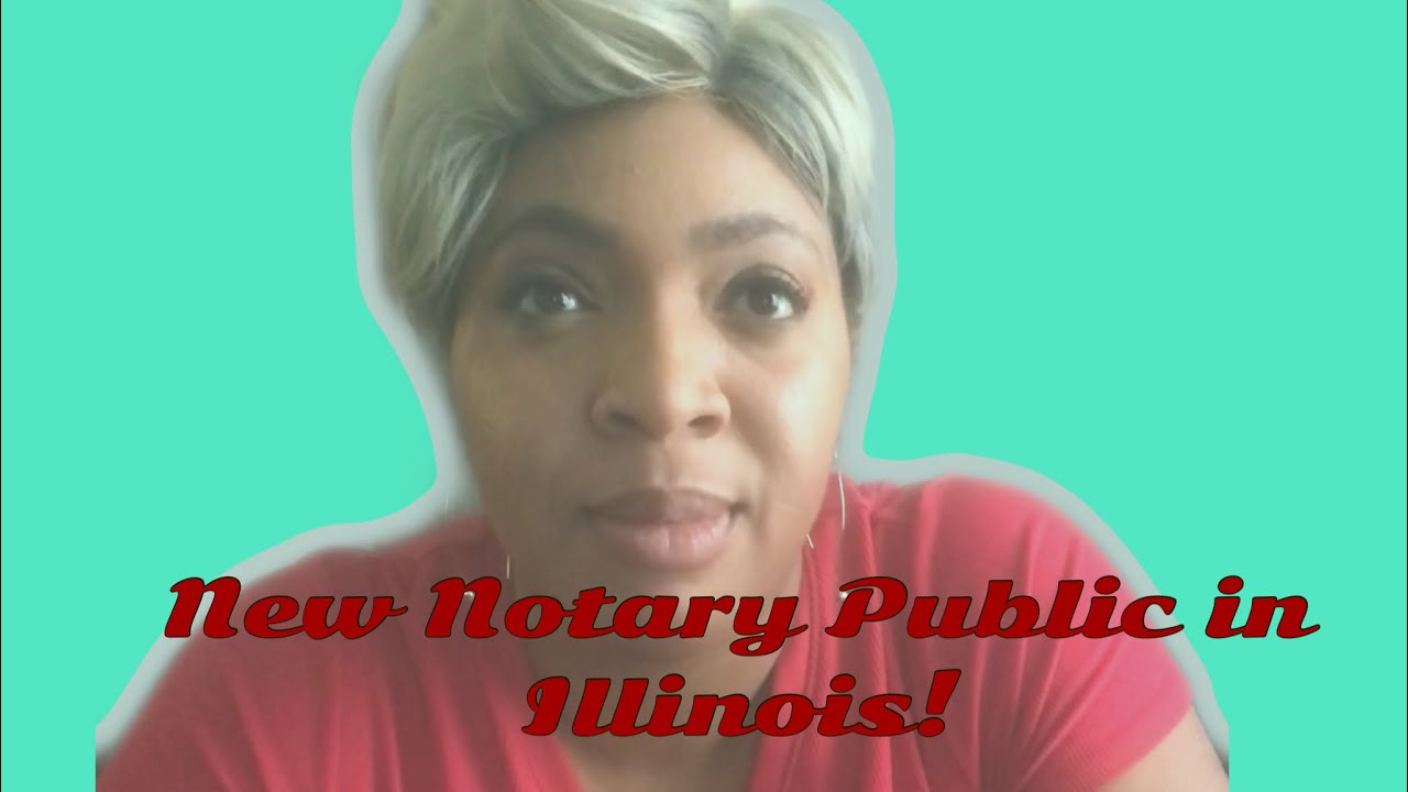 Notary Public in Illinois New notary! YouTube