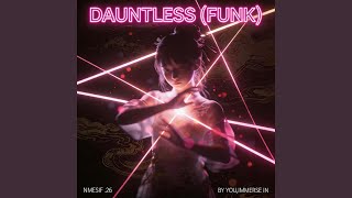 Dauntless funk