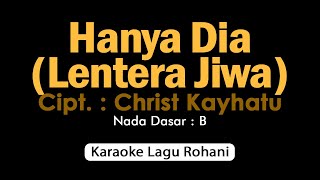 HANYA DIA (Lentera Jiwa) | Karaoke Rohani Kristen