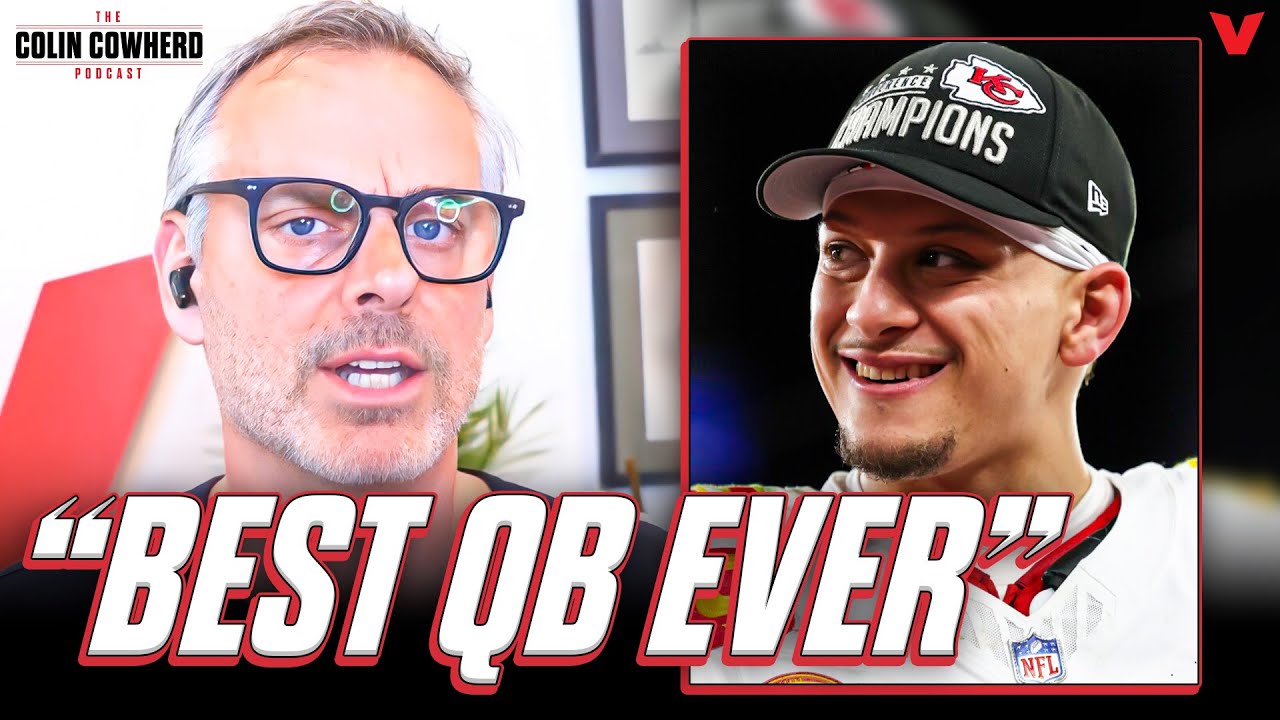 Why Patrick Mahomes deserves consideration over Tom Brady for NFL GOAT QB | Colin Cowherd NFL