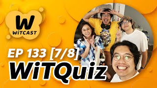 WiTcast 133 [แบ่งฟัง 7/8] WiT Quiz ธีมวันเด็ก