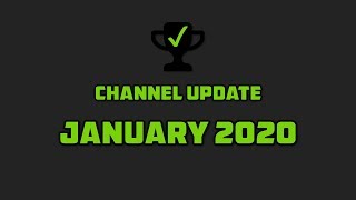 A Brand New Year | Channel Update: January 2020