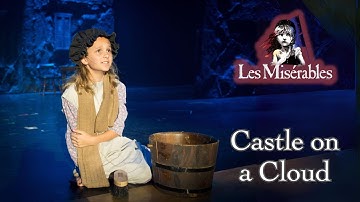 Les Miserables Live - Castle on a Cloud