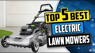 Best Electric Lawn Mower | Top 5 Electric Lawn Mower Reviews [Buying Guide]