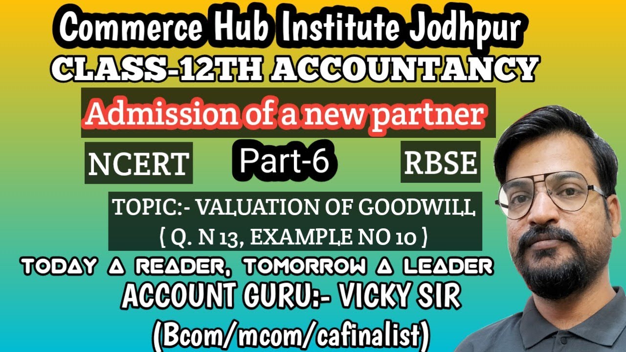 admission of a new partner l part-6 l Valuation of goodwill l average profit method l question no 13