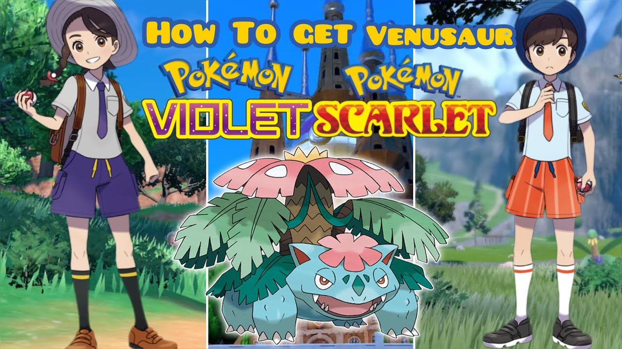 How To Get Mega Venusaur In Pokémon Scarlet And Violet