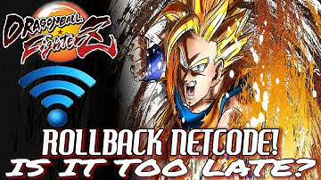 Dragon Ball FighterZ: Rollback Netcode Finally! - Too Little Too Late?