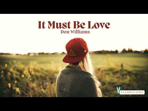 It Must Be Love - Don William's (Country Music & Visualizer)