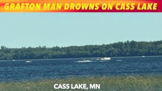 UPDATE: Grafton, ND Man Drowns On Cass Lake, Minnesota
