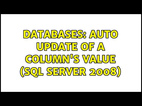 Databases: Auto update of a column's value (SQL Server 2008) (2 Solutions!!)
