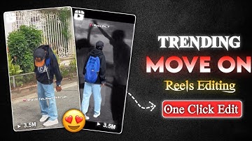 Bhai Ab Toh Move On Karle Reels Editing | Instagram Trending Now Move On To Reels Video Editing