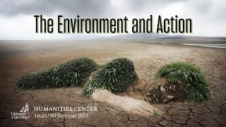 Environment and Action - Week 4: Rethinking Human Systems for Environmental Action