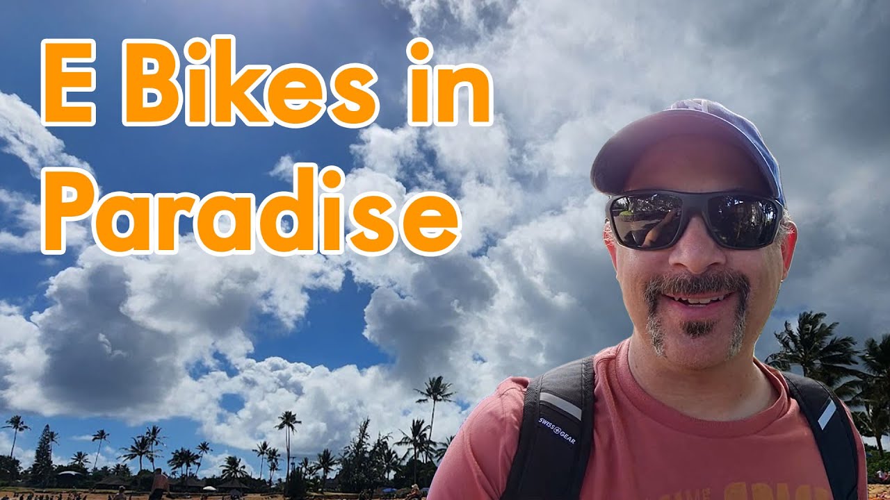 Ebikes in Paradise Kauai + ebikes = Fun YouTube